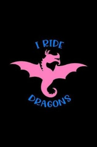 Cover of I Ride Dragons