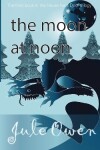Book cover for The Moon at Noon