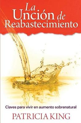 Book cover for La Uncion de Reabastecimiento