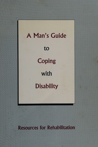 Cover of A Man's Guide to Coping with Disability