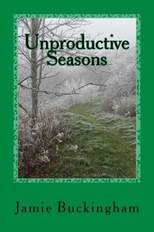 Cover of Unproductive Seasons