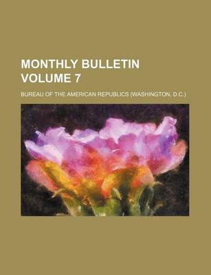 Book cover for Monthly Bulletin Volume 7