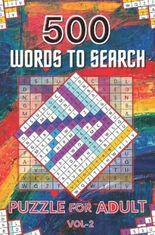 Cover of 500 Words to Search Puzzle for Adult Vol-2