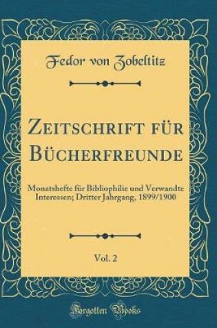 Cover of Zeitschrift Für Bücherfreunde, Vol. 2