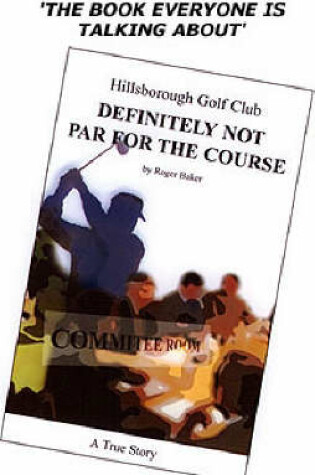 Cover of Hillsborough Golf Club Definitely Not Par for the Course