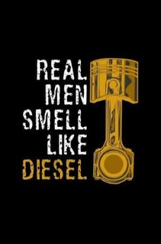 Cover of Real Men Smell Like Diesel