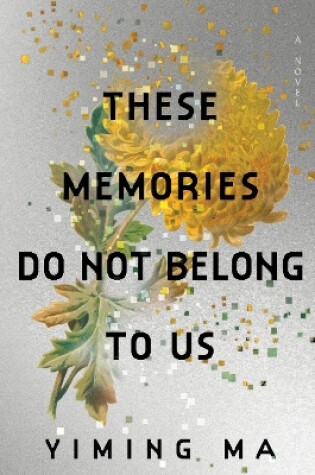 Cover of These Memories Do Not Belong to Us