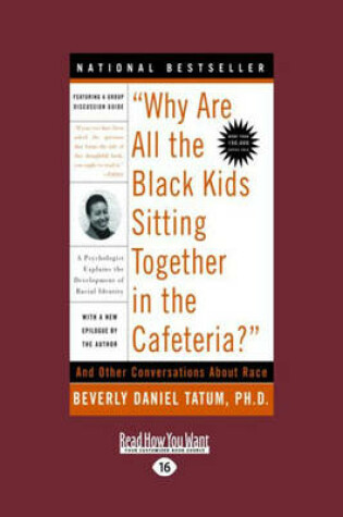 Cover of Why are All the Black Kids Sitting Together in the Cafeteria?