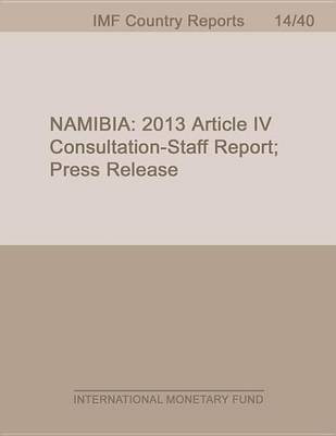 Book cover for Namibia: 2013 Article IV Consultation-Staff Report; Press Release