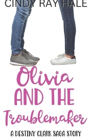 Cover of Olivia and the Troublemaker