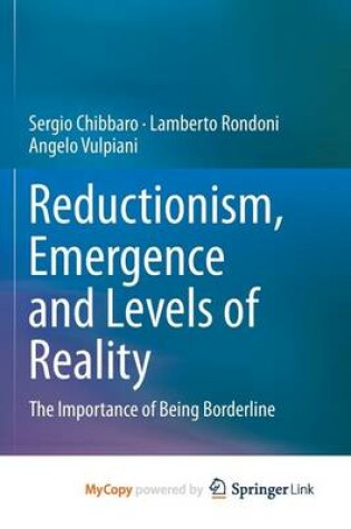 Cover of Reductionism, Emergence and Levels of Reality