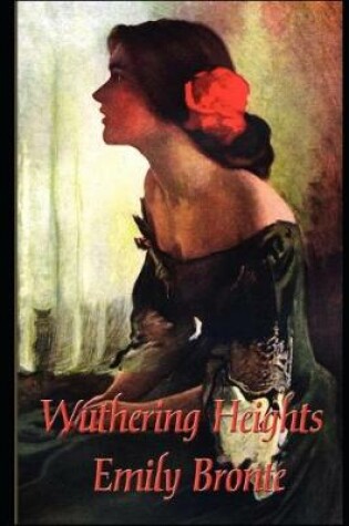 Cover of Wuthering Heights (Annotated & Illustrated) Unabridged edition With Summaries and Character Index