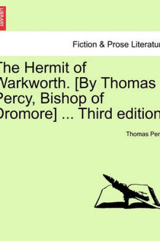 Cover of The Hermit of Warkworth. [by Thomas Percy, Bishop of Dromore] ... Third Edition.