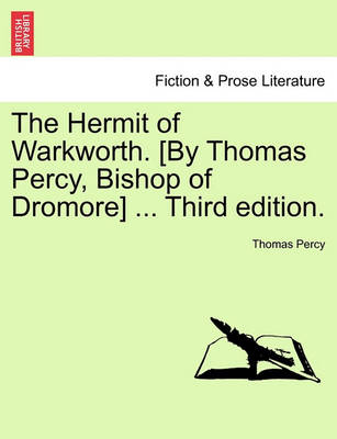 Book cover for The Hermit of Warkworth. [by Thomas Percy, Bishop of Dromore] ... Third Edition.