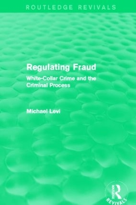 Cover of Regulating Fraud (Routledge Revivals)