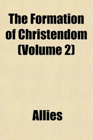 Cover of The Formation of Christendom (Volume 2)