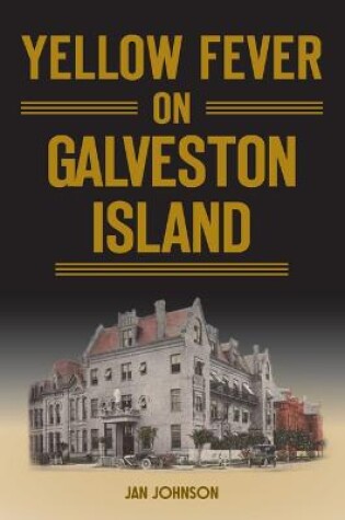 Cover of Yellow Fever on Galveston Island