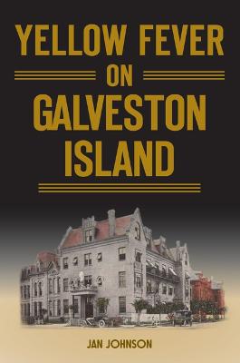 Book cover for Yellow Fever on Galveston Island