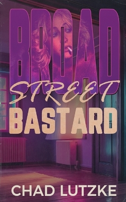 Book cover for Broad Street Bastard