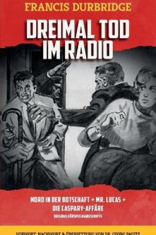 Cover of Dreimal Tod im Radio Mord in der Botschaft Mr. Lucas Die Caspary-Aff�re