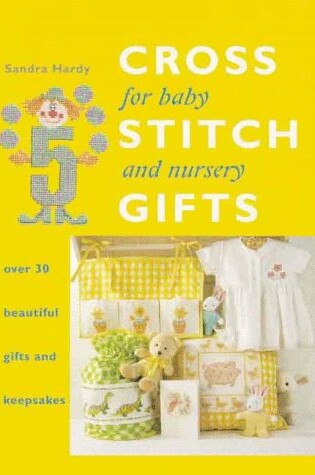 Cover of Cross Stitch Gifts for Baby and Nursery