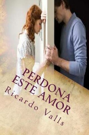 Cover of Perdona este Amor