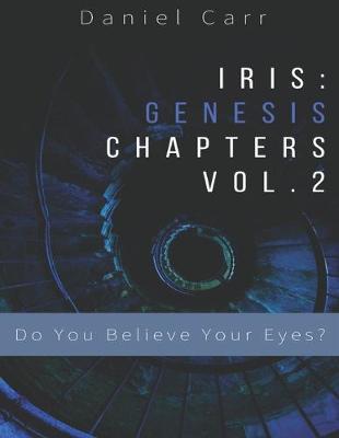 Book cover for Iris Genesis Chapters - Vol. 2 - Do You Believe Your Eyes?
