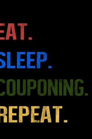 Cover of Eat Sleep Couponing Repeat