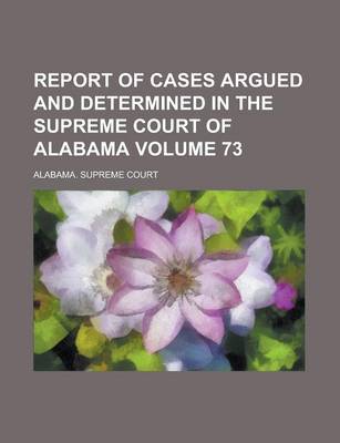 Book cover for Report of Cases Argued and Determined in the Supreme Court of Alabama (Volume 16)