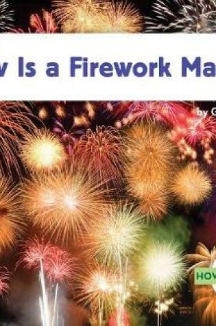 Cover of How Is a Firework Made?