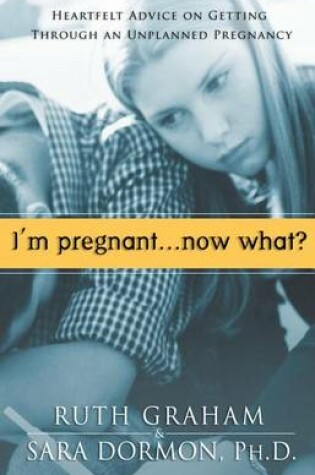 Cover of I'm Pregnant....Now What?