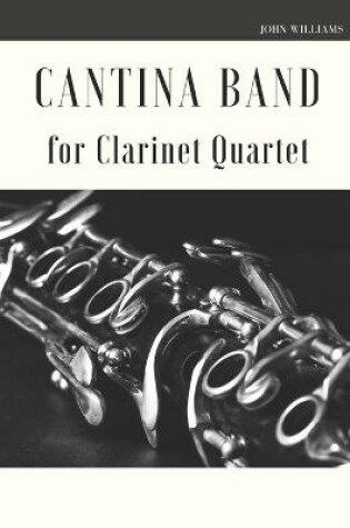 Cover of Cantina Band for Clarinet Quartet