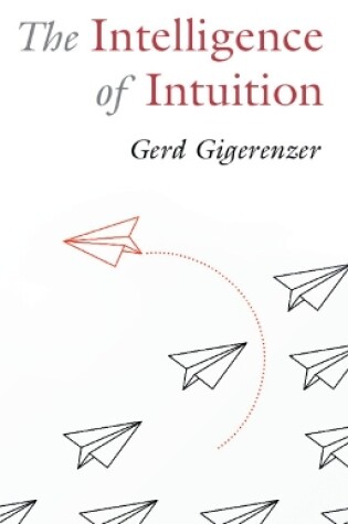 Cover of The Intelligence of Intuition