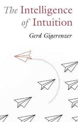 Book cover for The Intelligence of Intuition