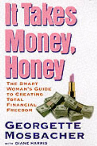 Cover of It Takes Money, Honey