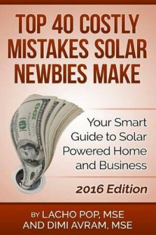 Cover of Top 40 Costly Mistakes Solar Newbies Make