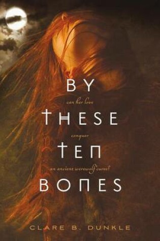 Cover of By These Ten Bones
