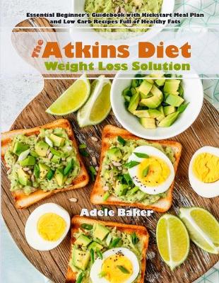 Book cover for The Atkins Diet Weight Loss Solution