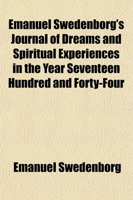 Book cover for Emanuel Swedenborg's Journal of Dreams and Spiritual Experiences in the Year Seventeen Hundred and Forty-Four