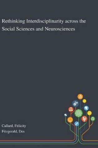 Cover of Rethinking Interdisciplinarity Across the Social Sciences and Neurosciences