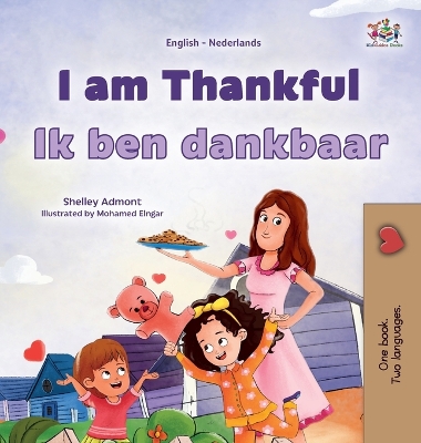 Book cover for I am Thankful (English Dutch Bilingual Children's Book)