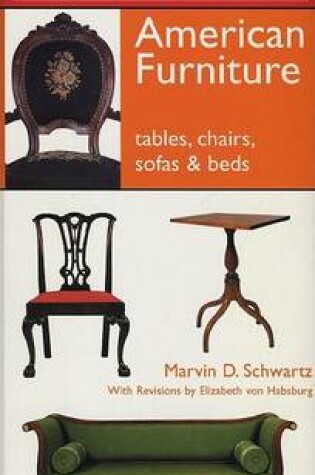 Cover of American Furniture Tables Chairs Sofas Beds Rev