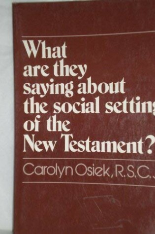 Cover of What are They Saying About the Social Serving of the New Testament?