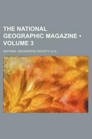 Cover of The National Geographic Magazine (Volume 3)
