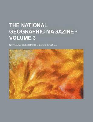 Book cover for The National Geographic Magazine (Volume 3)