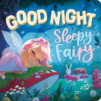 Book cover for Goodnight, Sleepy Fairy