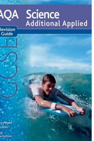 Cover of AQA Science GCSE Additional Applied Revision Guide