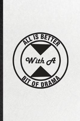 Book cover for All Is Better with a Bit of Drama