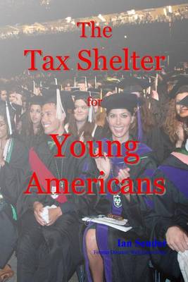 Book cover for The Tax Shelter for Young Americans