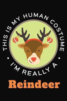 Book cover for This Is My Human Costume A Really A Reindeer